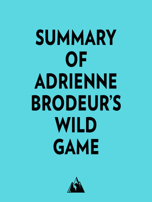 cover image of Summary of Adrienne Brodeur's Wild Game